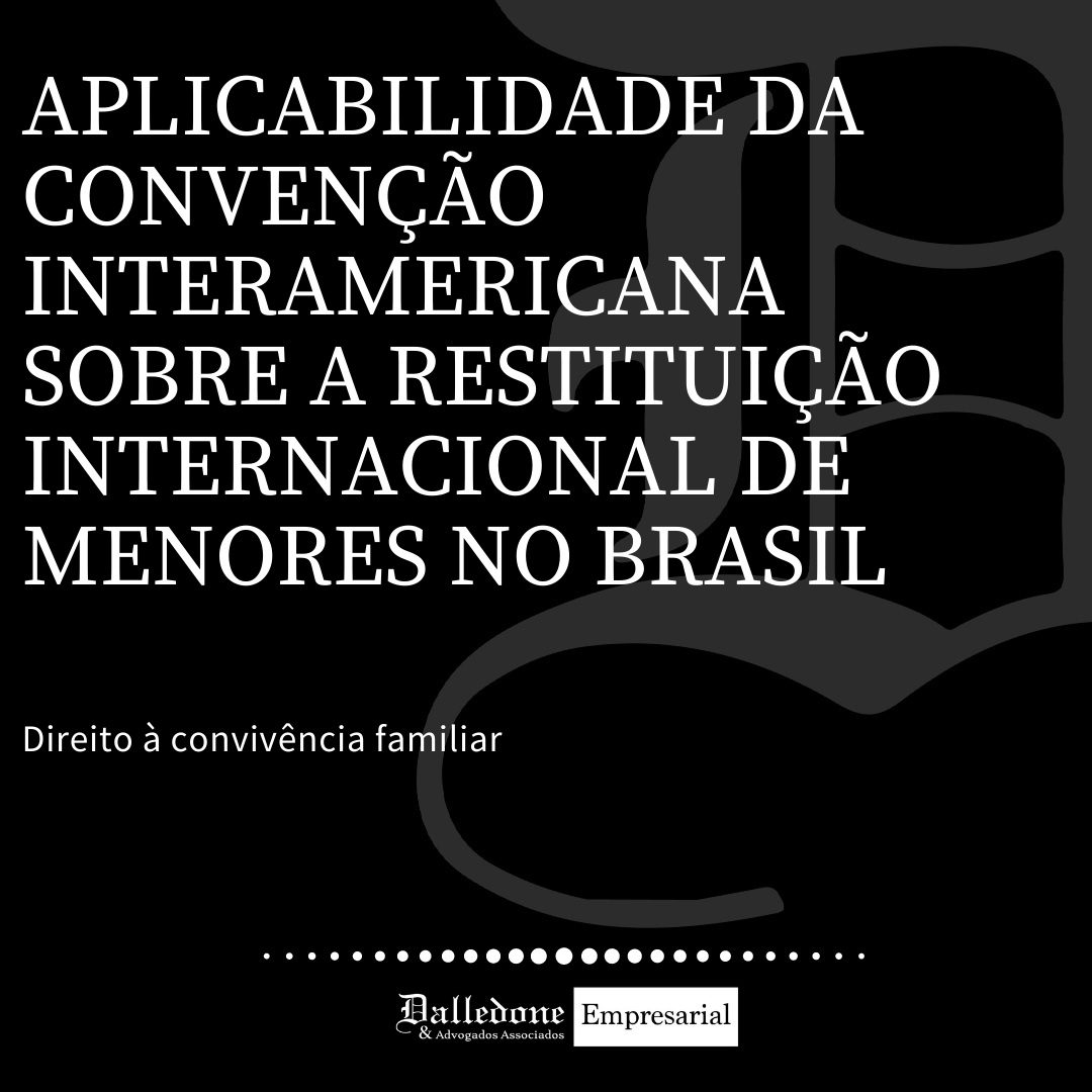 A APLICAÇÃO DA CONVENÇÃO INTERAMERICANA SOBRE A RESTITUIÇÃO INTERNACIONAL DE MENORES NO BRASIL